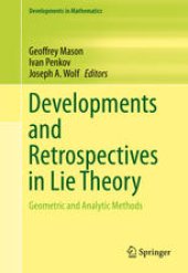 book Developments and Retrospectives in Lie Theory: Geometric and Analytic Methods