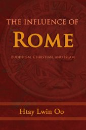 book The Influence of Rome: Buddhism, Christian and Islam