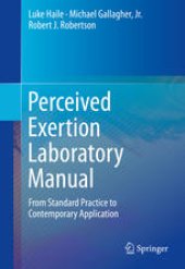 book Perceived Exertion Laboratory Manual: From Standard Practice to Contemporary Application