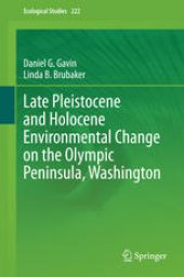 book Late Pleistocene and Holocene Environmental Change on the Olympic Peninsula, Washington