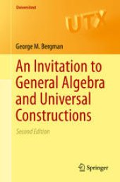 book An Invitation to General Algebra and Universal Constructions