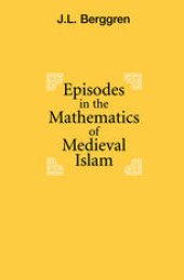 book Episodes in the Mathematics of Medieval Islam