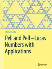 book Pell and Pell–Lucas Numbers with Applications