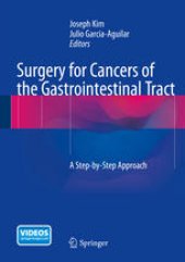 book Surgery for Cancers of the Gastrointestinal Tract: A Step-by-Step Approach