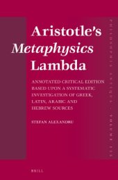 book Aristotle's Metaphysics Lambda: Annotated Critical Edition Based upon a Systematic Investigation of Greek, Latin, Arabic and Hebrew Sources