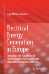 book Electrical Energy Generation in Europe: The Current and Future Role of Conventional Energy Sources in the Regional Generation of Electricity