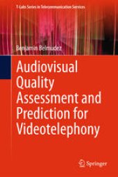 book Audiovisual Quality Assessment and Prediction for Videotelephony