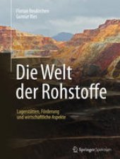 book Die Welt der Rohstoffe: Lagerstätten, Förderung und wirtschaftliche Aspekte