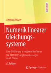 book Numerik linearer Gleichungssysteme: Eine Einführung in moderne Verfahren. Mit MATLAB®-Implementierungen von C. Vömel