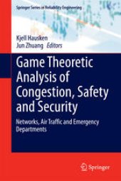 book Game Theoretic Analysis of Congestion, Safety and Security: Networks, Air Traffic and Emergency Departments