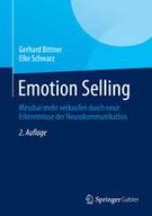 book Emotion Selling: Messbar mehr verkaufen durch neue Erkenntnisse der Neurokommunikation