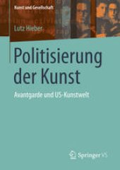 book Politisierung der Kunst: Avantgarde und US-Kunstwelt