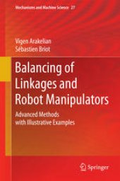 book Balancing of Linkages and Robot Manipulators: Advanced Methods with Illustrative Examples