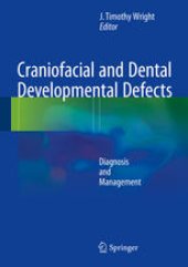 book Craniofacial and Dental Developmental Defects: Diagnosis and Management