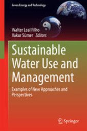 book Sustainable Water Use and Management: Examples of New Approaches and Perspectives