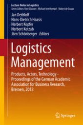 book Logistics Management: Products, Actors, Technology - Proceedings of the German Academic Association for Business Research, Bremen, 2013