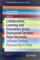 book Collaboration, Learning and Innovation Across Outsourced Services Value Networks: Software Services Outsourcing in China