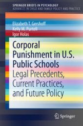 book Corporal Punishment in U.S. Public Schools: Legal Precedents, Current Practices, and Future Policy