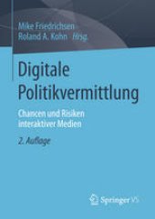 book Digitale Politikvermittlung: Chancen und Risiken interaktiver Medien