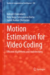 book Motion Estimation for Video Coding: Efficient Algorithms and Architectures