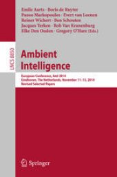 book Ambient Intelligence: European Conference, AmI 2014, Eindhoven, The Netherlands, November 11-13, 2014. Revised Selected Papers