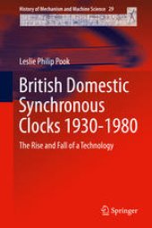 book British Domestic Synchronous Clocks 1930-1980: The Rise and Fall of a Technology