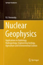 book Nuclear Geophysics: Applications in Hydrology, Hydrogeology, Engineering Geology, Agriculture and Environmental Science