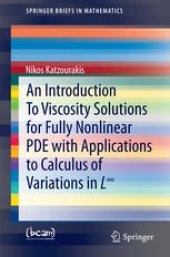 book An Introduction To Viscosity Solutions for Fully Nonlinear PDE with Applications to Calculus of Variations in L∞