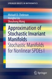 book Approximation of Stochastic Invariant Manifolds: Stochastic Manifolds for Nonlinear SPDEs I