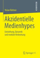 book Akzidentielle Medienhypes: Entstehung, Dynamik und mediale Verbreitung