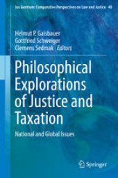 book Philosophical Explorations of Justice and Taxation: National and Global Issues