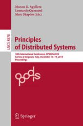 book Principles of Distributed Systems: 18th International Conference, OPODIS 2014, Cortina d’Ampezzo, Italy, December 16-19, 2014. Proceedings