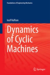 book Dynamics of Cyclic Machines