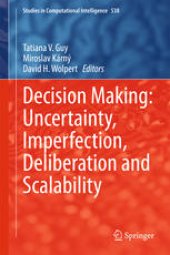 book Decision Making: Uncertainty, Imperfection, Deliberation and Scalability