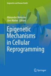 book Epigenetic Mechanisms in Cellular Reprogramming