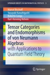 book Tensor Categories and Endomorphisms of von Neumann Algebras: with Applications to Quantum Field Theory