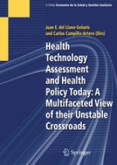 book Health Technology Assessment and Health Policy Today: A Multifaceted View of their Unstable Crossroads