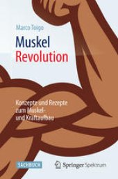 book MuskelRevolution: Konzepte und Rezepte zum Muskel- und Kraftaufbau