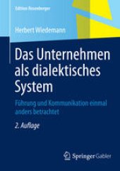 book Das Unternehmen als dialektisches System: Führung und Kommunikation einmal anders betrachtet