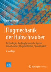 book Flugmechanik der Hubschrauber: Technologie, das flugdynamische System Hubschrauber, Flugstabilitäten, Steuerbarkeit