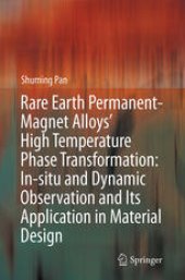 book Rare Earth Permanent-Magnet Alloys’ High Temperature Phase Transformation: In Situ and Dynamic Observation and Its Application in Material Design