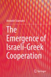 book The Emergence of Israeli-Greek Cooperation