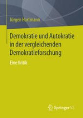 book Demokratie und Autokratie in der vergleichenden Demokratieforschung: Eine Kritik