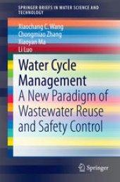 book Water Cycle Management: A New Paradigm of Wastewater Reuse and Safety Control