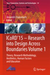 book ICoRD’15 – Research into Design Across Boundaries Volume 1: Theory, Research Methodology, Aesthetics, Human Factors and Education