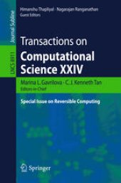 book Transactions on Computational Science XXIV: Special Issue on Reversible Computing
