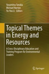 book Topical Themes in Energy and Resources: A Cross-Disciplinary Education and Training Program for Environmental Leaders