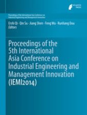 book Proceedings of the 5th International Asia Conference on Industrial Engineering and Management Innovation (IEMI2014)