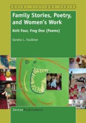 book Family Stories, Poetry and Women’s Work: Knit Four, Frog One (Poems)