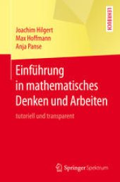 book Einführung in mathematisches Denken und Arbeiten: tutoriell und transparent